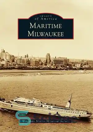 دانلود کتاب Maritime Milwaukee – ماریتایم میلواکی